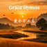 Grace Hymns 爱永不止息