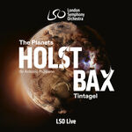 Antonio Pappano Holst: The Planets – Bax: Tintagel