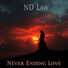 ND Law Never Ending Love