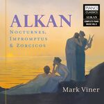 Mark Viner Alkan: Nocturnes, Impromptus & Zorcicos, Vol. 8
