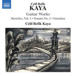 Celil Refik Kaya Kaya: Guitar Works