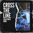 Fractured Mind Cross The Line