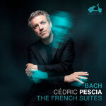 Cédric Pescia J. S. Bach: The French Suites