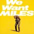 Miles Davis We Want Miles