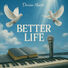 Divine Muzic Better Life